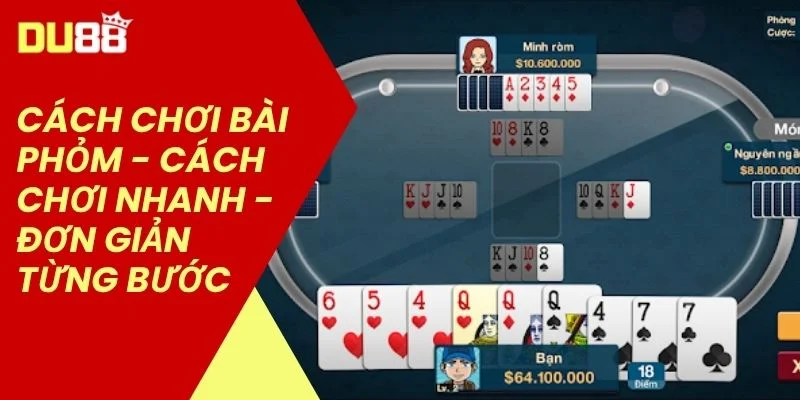 Cách chơi Bài Phỏm