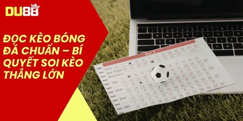 Đọc Kèo Bóng Đá Chuẩn
