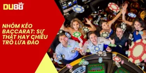 Nhóm Kéo Baccarat